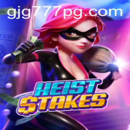 Exploring the Thrills and Strategies of HeistStakes: A Detailed Guide